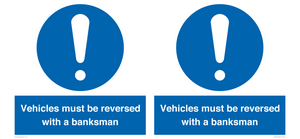 Vehicles must be reversed with a banksman
